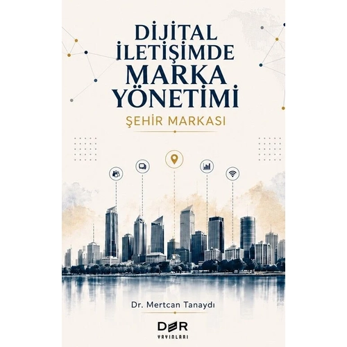 Der Yay�nlar� Dijital �leti�imde Marka Y�netimi, �ehir Markas� - Mertcan Tanayd� Der Yay�nlar�