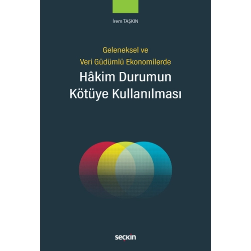 Sekin Geleneksel ve Veri Gdml Ekonomilerde Hkim Durumun Ktye Kullanlmas ( rem Takn)