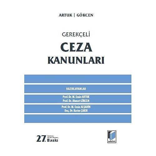 Adalet Yay�nlar� Gerek�eli Ceza Kanunlar� Ciltli (Ahmet G�kcen-Mehmet Emin Artuk)
