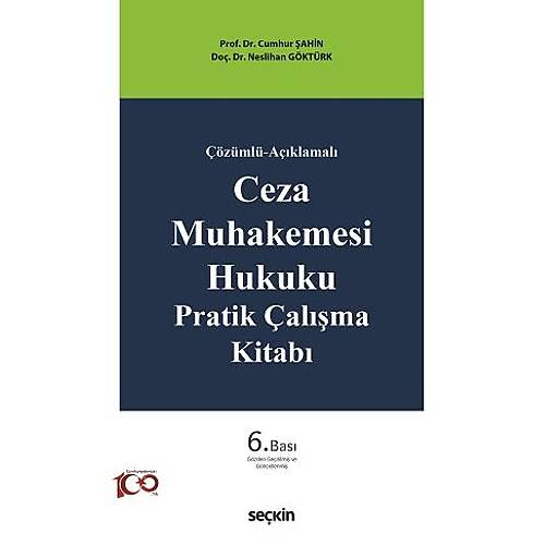 Sekin Yaynevi Ceza Muhakemesi Hukuku Uygulama Kitab (Cumhur ahin,Neslihan Gktrk)