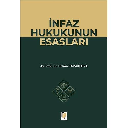 Adalet Yay�nevi �nfaz Hukukunun Esaslar� (Hakan Karakehya)