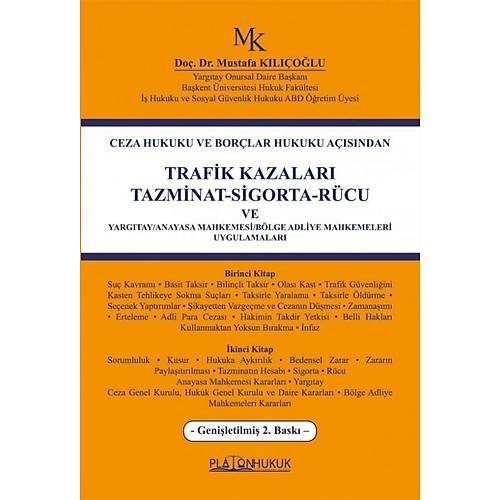 Platon Hukuk Trafik Kazalar Tazminat-Sigorta-Rcu ve Yargtay/Anayasa Mahkemesi/Blge Adliye Mahkemeleri UygulamalarMustafa Klolu