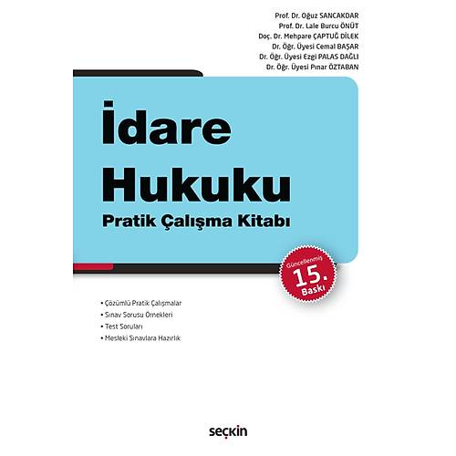 Se�kin �dare Hukuku Pratik �al��ma Kitab� 15. Bask� - O�uz Sancakdar, Mehpare �aptu�, Ezgi Palas Da�l� Se�kin Yay�nlar�
