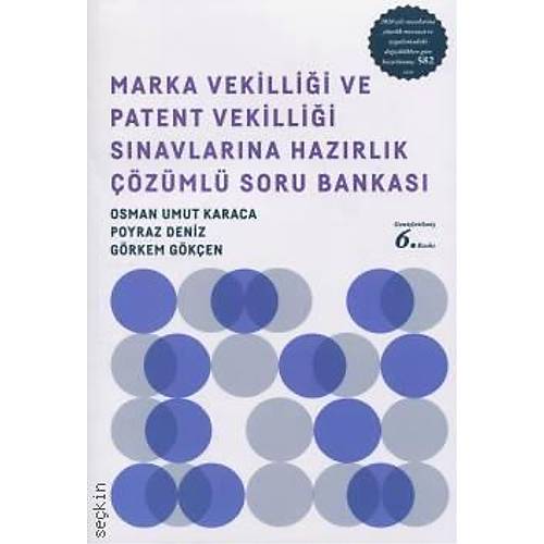 Lykeion Yay�nlar� Marka Vekilli�i ve Patent Vekilli�i S�navlar�na Haz�rl�k Soru Bankas� (Osman Umut Karaca,Poyraz Deniz,G�rkem G�k�en)