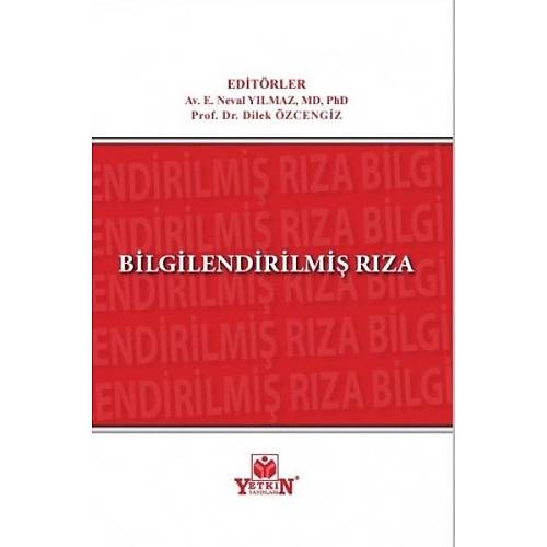 Yetkin Yayınları Bilgilendirilmiş Rıza Neval Yılmaz / Dilek Özcengiz