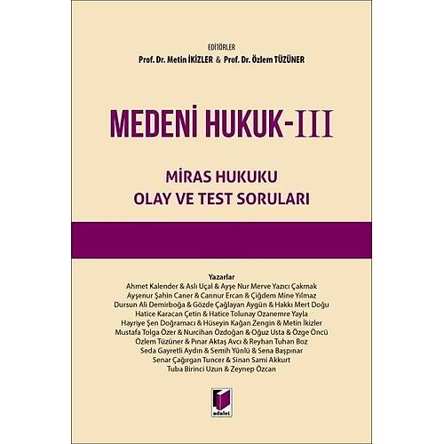 Adalet Yaynevi Medeni Hukuk III Miras Hukuku Olay ve Test Sorular (Metin kizler,zlem Tzner)