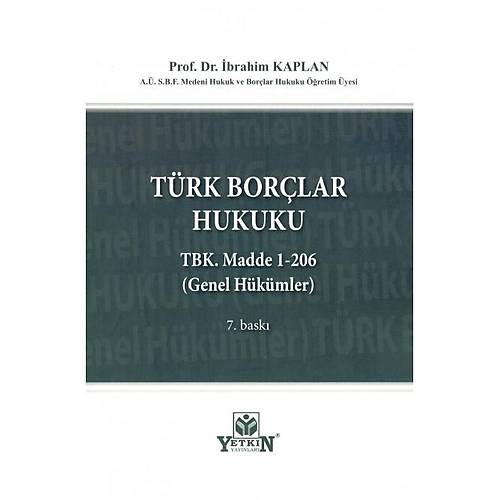 Yetkin Yaynevi Trk Borlar Hukuku Tbk. Madde 1-206 (Genel Hkmler-brahim Kaplan