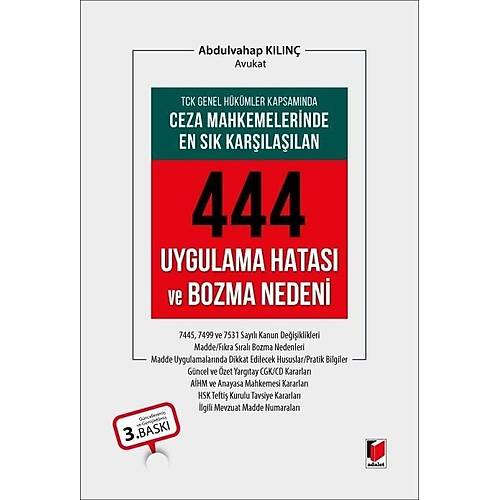 Adalet Yaynevi Ceza Mahkemelerinde En Sk Karlalan 444 Uygulama Hatas ve Bozma Nedeni (Abdulvahap Kln)