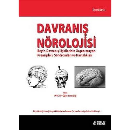 Davran Nrolojisi: Beyin-Davran likilerinin Organizasyon Prensipleri, Sendromlar ve Hastalklar