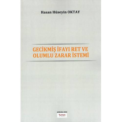 Turhan Kitabevi Gecikmi fay Ret ve Olumlu Zarar stemi Hasan Hseyin Oktay