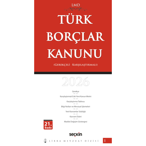 Se�kin Yay�nevi Kar��la�t�rmal� � Gerek�eli T�rk Bor�lar Kanunu 21. Bask�,� Eyl�l 2026 (Libra Mevzuat Dizisi) �ilem Bahad�r, Ezel �ner, Mutlu Din�