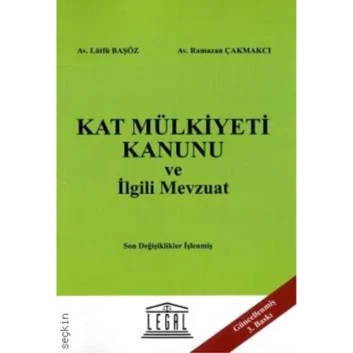 Legal Yay�nevi Kat M�lkiyeti Kanunu ve �lgili Mevzuat (Orta Boy) (L�tf� Ba��z,Ramazan �akmakc�)