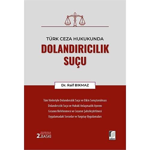 Adalet Yay�nevi T�rk Ceza Hukukunda Doland�r�c�l�k Su�u (Raif B�kmaz)