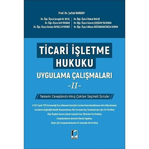 Adalet Yay�nevi Ticari ��letme Hukuku Uygulama �al��malar� - II �afak Narbay  Nisan 2026