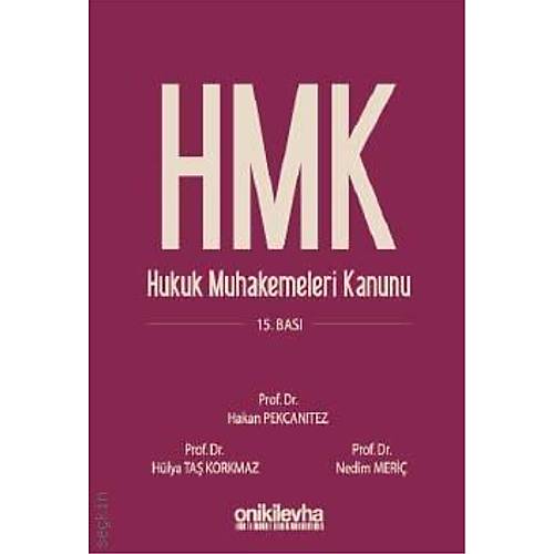 Onikilevha Yaynevi Hukuk Muhakemeleri Kanunu lgili Mevzuat (Ciltli) (Hakan Pekcantez-Hlya Ta Korkmaz)