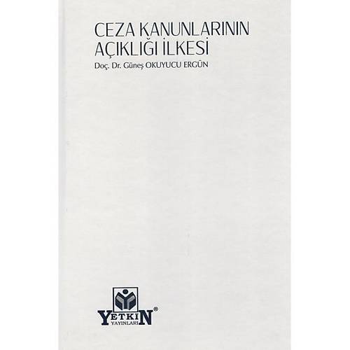 Yetkin Yaynevi Ceza Kanunlarnn Akl lkesi Gne Okuyucu Ergn