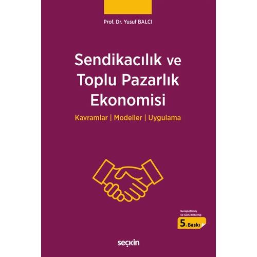 Se�kin Yay�nevi Sendikac�l�k ve Toplu Pazarl�k Ekonomisi (Yusuf Balc�)