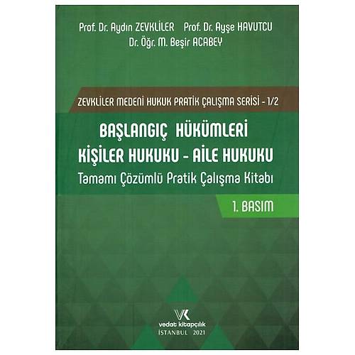 Vedat Kitaplk Balang Hkmleri Kiiler Hukuku - Aile Hukuku Tamam zml Pratik alma Kitab (Aydn Zevkliler-Aye Havutu-Mehmet Beir Acabey)