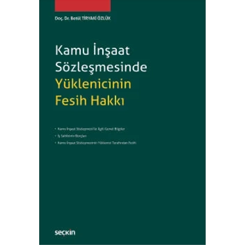 Sekin Yaynclk  Kamu naat Szlemesinde Yklenicinin Fesih Hakk-Betl Tiryaki zlk