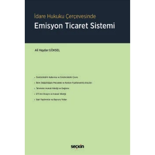 Se�kin Yay�nc�l�k �dare Hukuku �er�evesinde Emisyon Ticaret Sistemi-Ali Haydar G�ksel