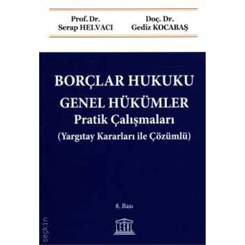Legal Borlar Hukuku Genel Hkmler Pratik almalar-Serap Helvac Gediz Kocaba