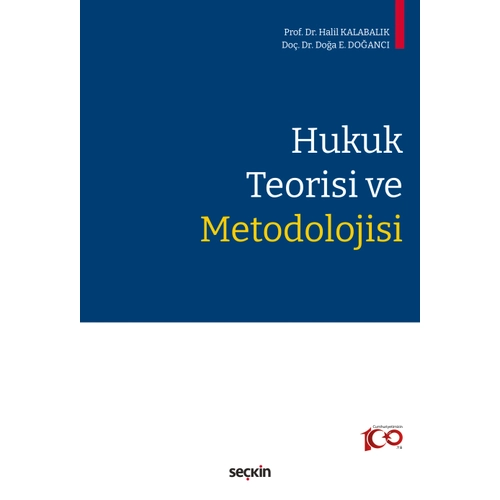 Sekin Yaynevi Hukuk Teorisi ve Metodolojisi Halil Kalabalk,Doa Doanc