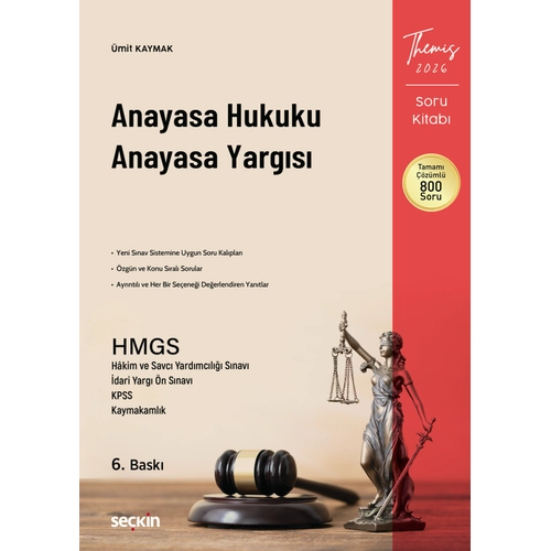 THEMIS � Anayasa Hukuku � Anayasa Yarg�s� Soru Kitab� �mit Kaymak 6. Bask�,� Mart 2026
