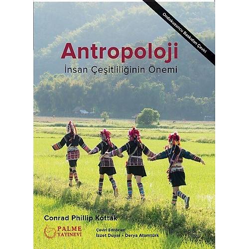 Palme Antropoloji, �nsan �e�itlili�inin �nemi - Conrad Phillip Kottak Palme Akademik Yay�nlar�