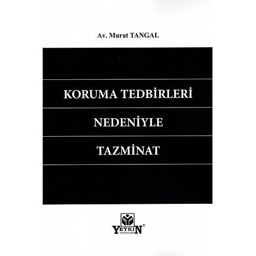 Yetkin Yayınevi Koruma Tedbirleri Nedeniyle Tazminat-Murat Tangal