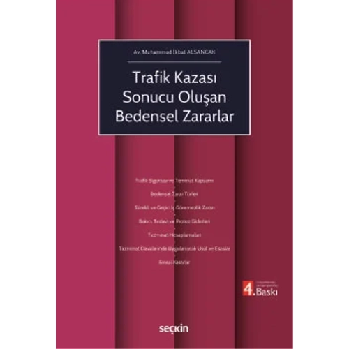 Se�kin Yay�nevi Trafik Kazas� Sonucu Olu�an Bedensel Zararlar (Muhammed �kbal Alsancak)