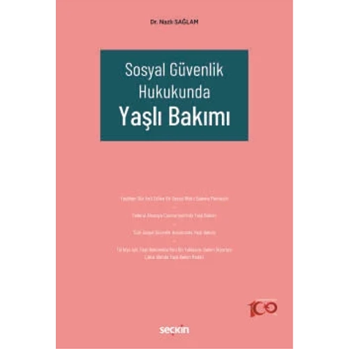 Se�kin Yay�nc�l�k Sosyal G�venlik Hukukunda Ya�l� Bak�m�-Nazl� Sa�lam