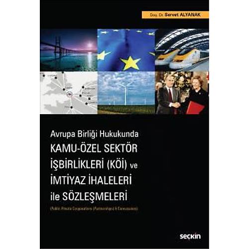 Sekin Yaynclk Kamu  zel Sektr birlikleri (K) ve mtiyaz haleleri ile Szlemeleri-Servet Alyanak