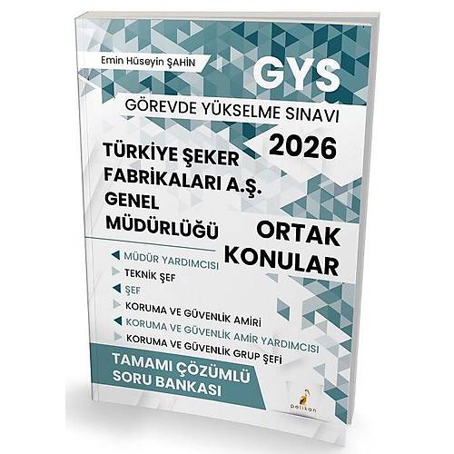 Pelikan GYS T�rkiye �eker Fabrikalar� Genel M�d�rl��� Ortak Konular Soru Bankas� ��z�ml� G�revde Y�kselme - Emin H�seyin �ahin Pelikan Yay�nevi