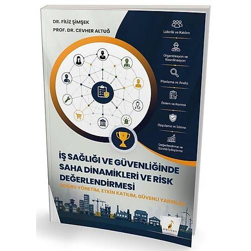 Pelikan �� Sa�l��� ve G�venli�inde Saha Dinamikleri ve Risk De�erlendirmesi - Filiz �im�ek Pelikan Yay�nlar�