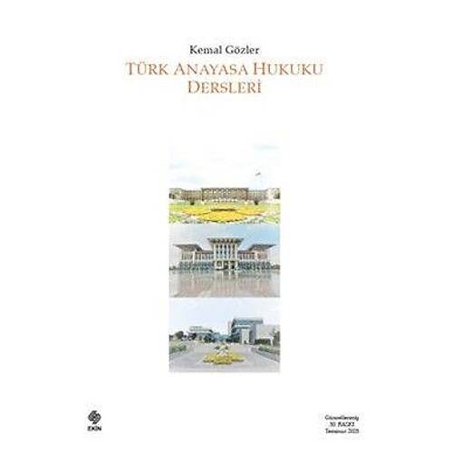 Ekin Yay�nevi T�rk Anayasa Hukuku Dersleri (Kemal G�zler)