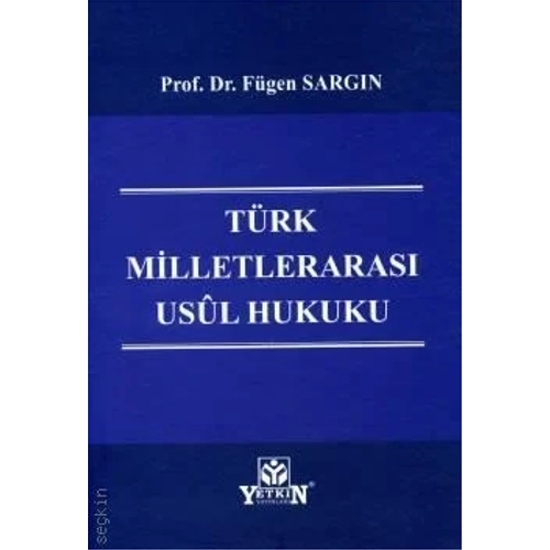 Yetkin Yaynevi Trk Milletleraras Usul Hukuku (Fgen Sargn)