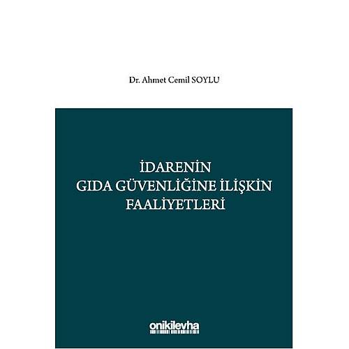 On ki Levha Yaynclk darenin Gda Gvenliine likin Faaliyetleri Ahmet Cemil Soylu