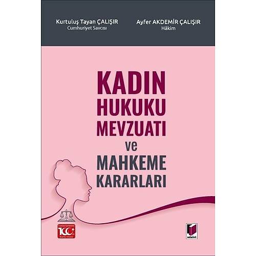Adalet Yaynevi Kadn Hukuku Mevzuat ve Mahkeme Kararlar Kurtulu Tayan alr, Ayfer Akdemir alr