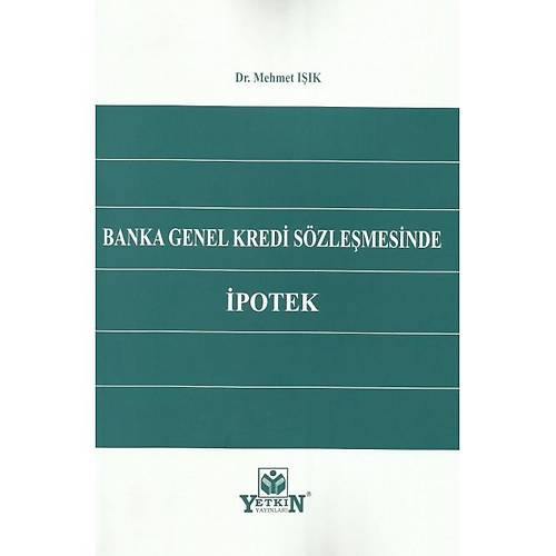 Yetkin Yaynevi Banka Genel Kredi Szlemesinde potek Mehmet Ik