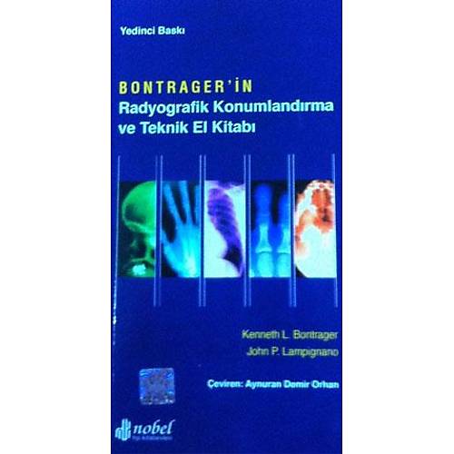 Bontrager'in Radyografik Konumlandırma ve Teknik El Kitabı