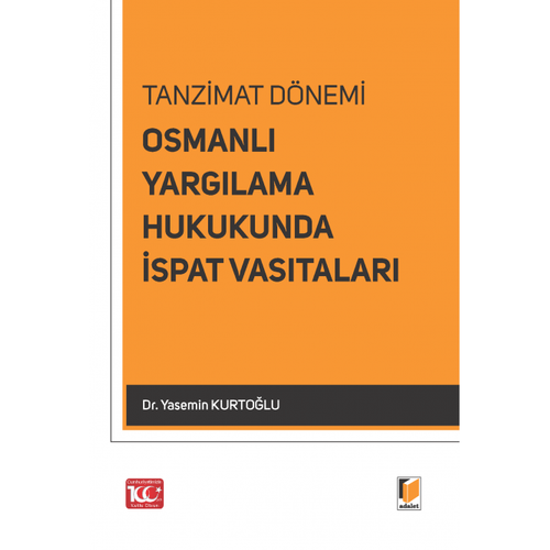 Adalet Yaynevi Tazminat Dnemi Osmanl Yarglama Hukukunda spat Vastalar Yasemin Kurtolu
