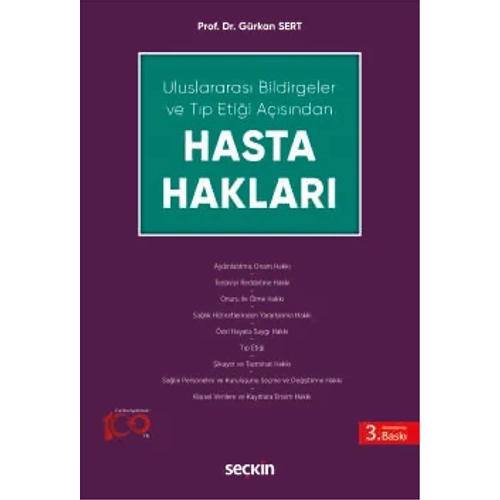 Se�kin Yay�nc�l�k Uluslararas� Bildirgeler ve T�p Eti�i A��s�ndan Hasta Haklar�-G�rkan Sert