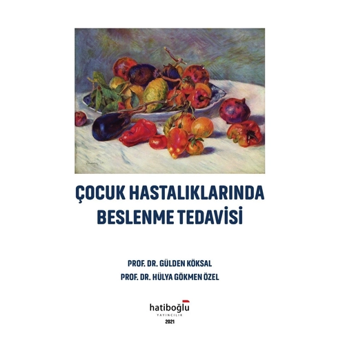 ocuk Hastalklarnda Beslenme Tedavisi Glden Kksal, Hlya Gkmen zel Hatibolu Yaynevi