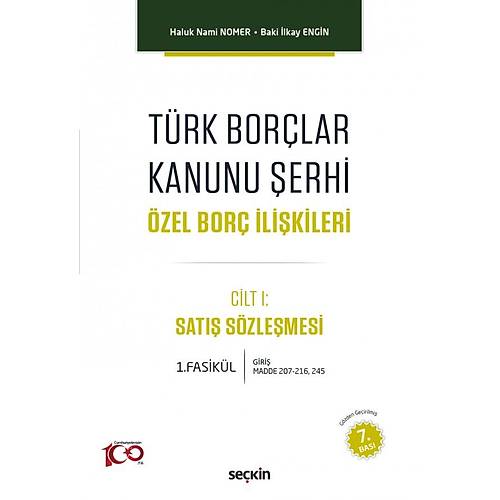 Sekin Yaynclk Trk Borlar Kanunu erhi zel Bor likileri Cilt I: Sat Szlemesi Baki lkay Engin / Haluk N. Nomer