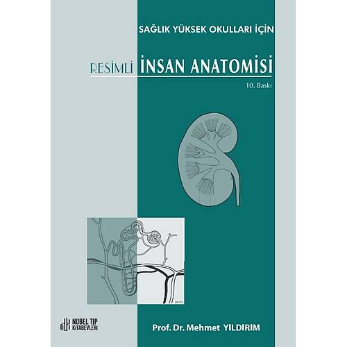 Salk Yksek Okullar iin Resimli nsan Anatomisi 10. Bask