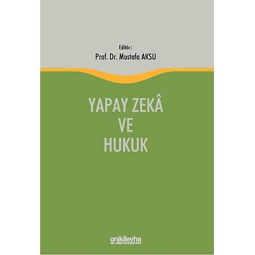 On İki Levha Yayıncılık Yapay Zeka ve Hukuk Mustafa Aksu