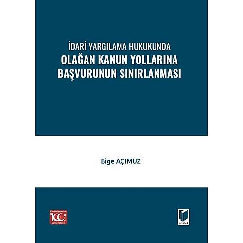 Adalet Yaynevi dari Yarglama Hukukunda Olaan Kanun Yollarna Bavurunun Snrlanmas (Bige Amuz)