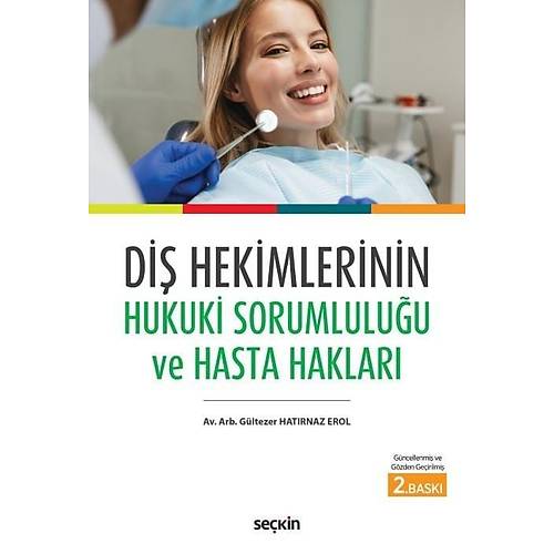 Sekin Yaynevi Di Hekimlerinin Hukuki Sorumluluu ve Hasta Haklar (Gltezer Hatrnaz Erol)