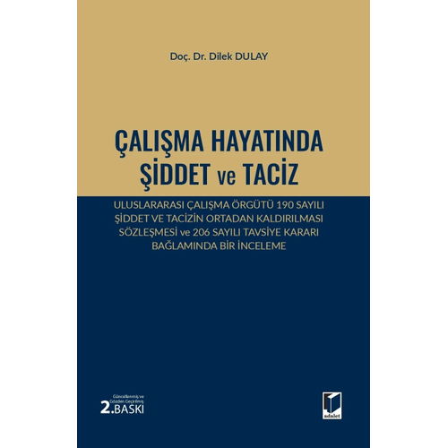 Adalet Yay�nevi �al��ma Hayat�nda �iddet ve Taciz Dilek Dulay