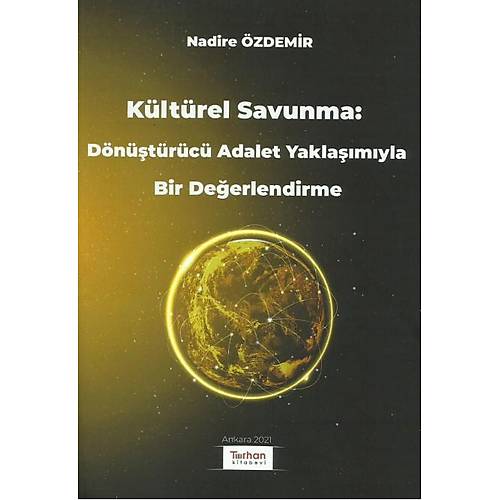 Turhan Yaynlar Kltrel Savunma: Dntrc Adalet Yaklamyla Bir Deerlendirme